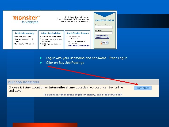 l l Log in with your username and password. Press Log In. Click on