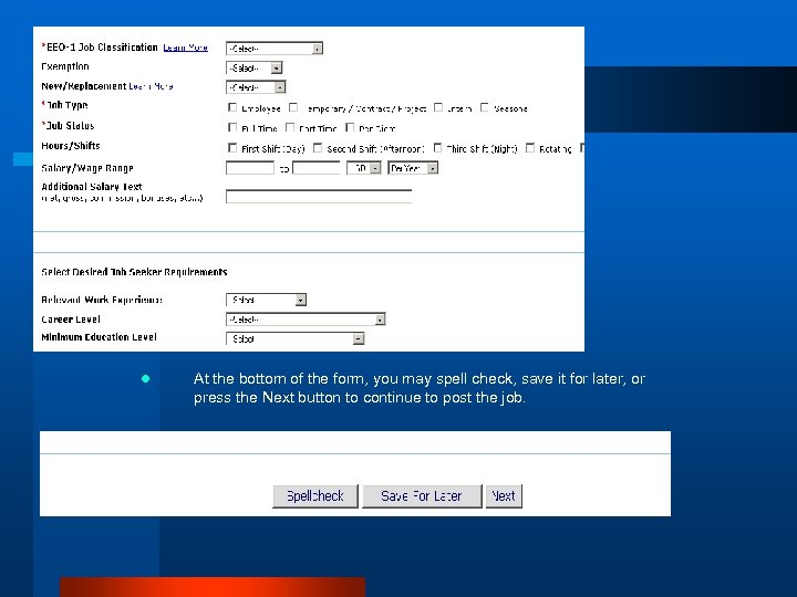 l At the bottom of the form, you may spell check, save it for
