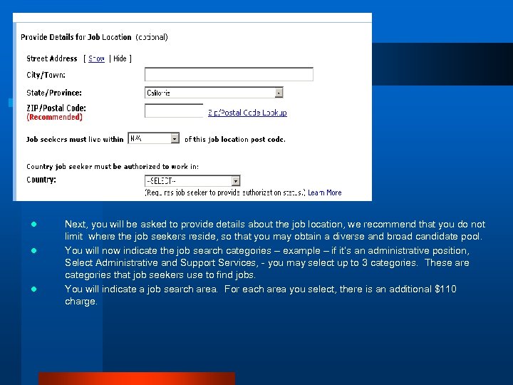  l l l Next, you will be asked to provide details about the