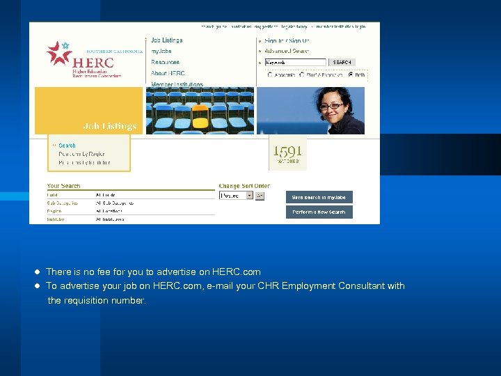 l There is no fee for you to advertise on HERC. com l To