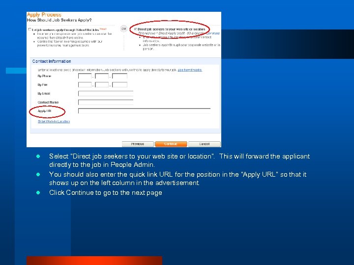 l l l Select “Direct job seekers to your web site or location”. This