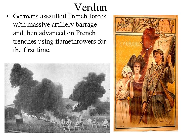 Verdun • Germans assaulted French forces with massive artillery barrage and then advanced on