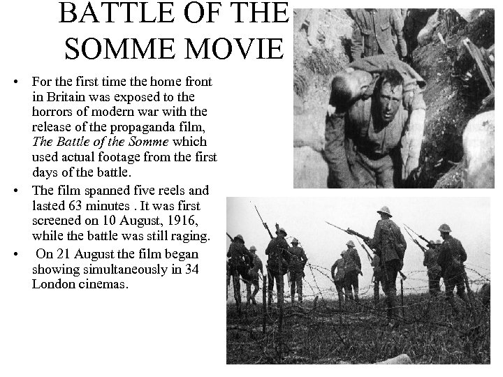 BATTLE OF THE SOMME MOVIE • For the first time the home front in