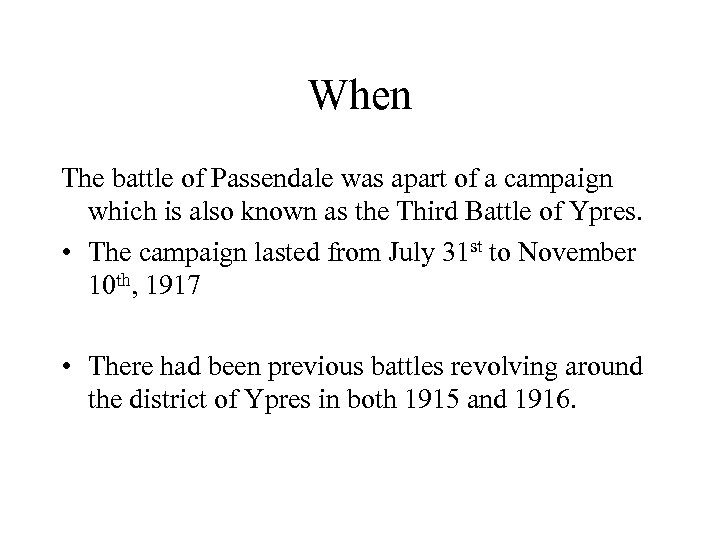 When The battle of Passendale was apart of a campaign which is also known