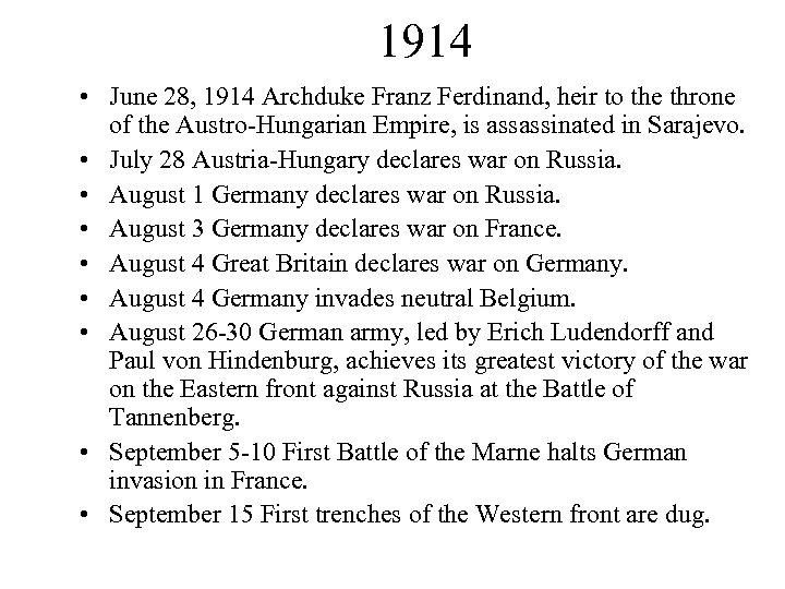 1914 • June 28, 1914 Archduke Franz Ferdinand, heir to the throne of the