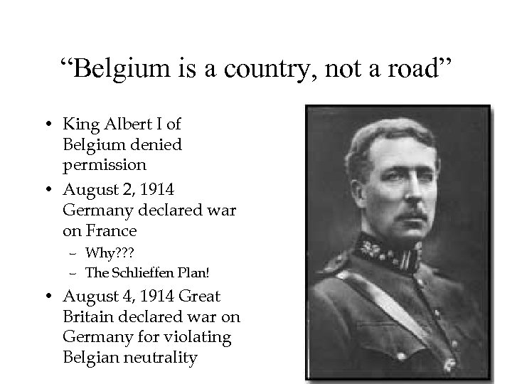 “Belgium is a country, not a road” • King Albert I of Belgium denied