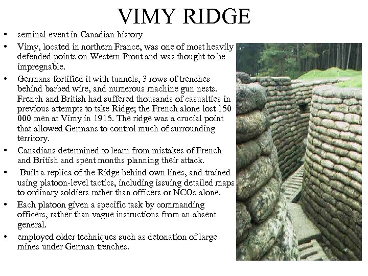 VIMY RIDGE • • seminal event in Canadian history Vimy, located in northern France,