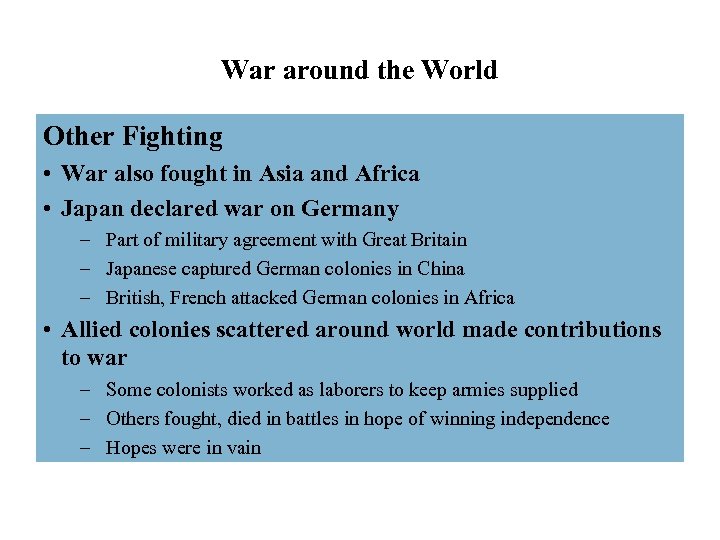 War around the World Other Fighting • War also fought in Asia and Africa