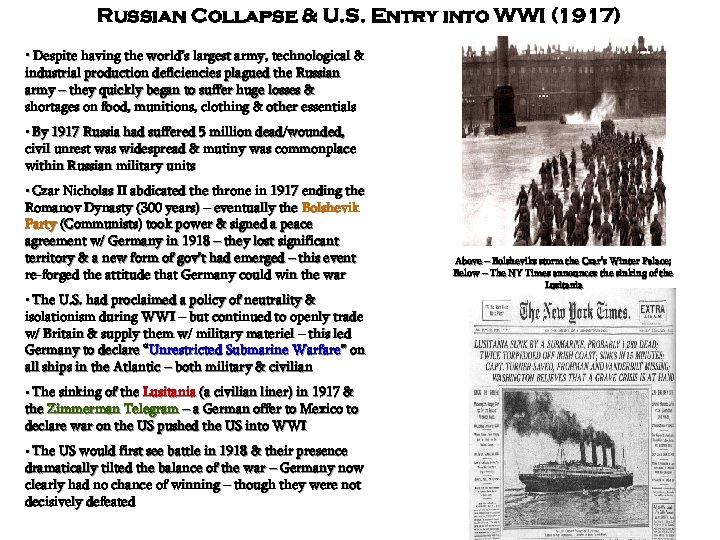 Russian Collapse & U. S. Entry into WWI (1917) • Despite having the world’s