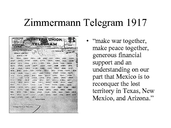 Zimmermann Telegram 1917 • “make war together, make peace together, generous financial support and