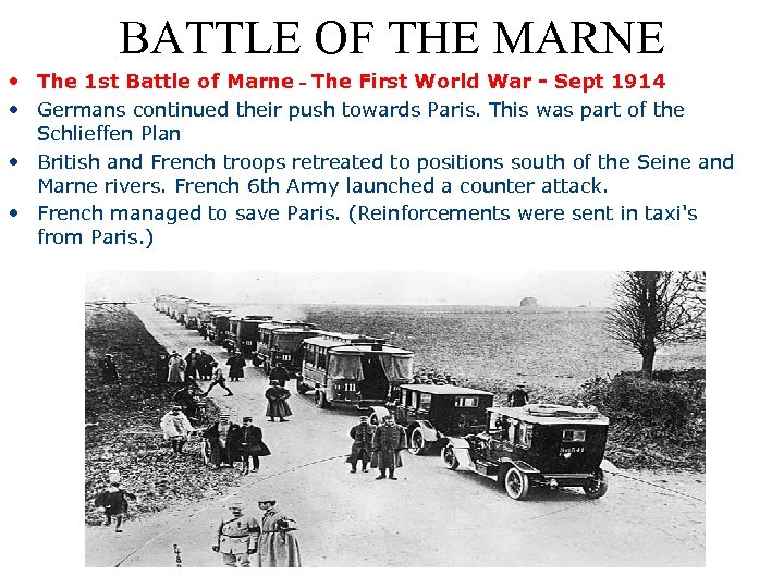 BATTLE OF THE MARNE • The 1 st Battle of Marne - The First