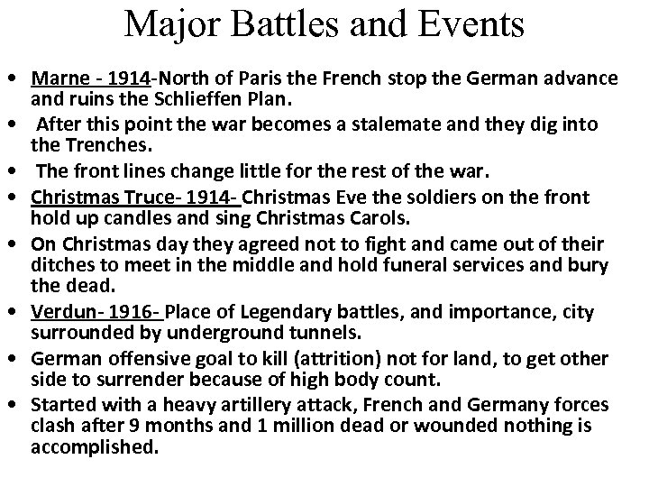 Major Battles and Events • Marne - 1914 -North of Paris the French stop