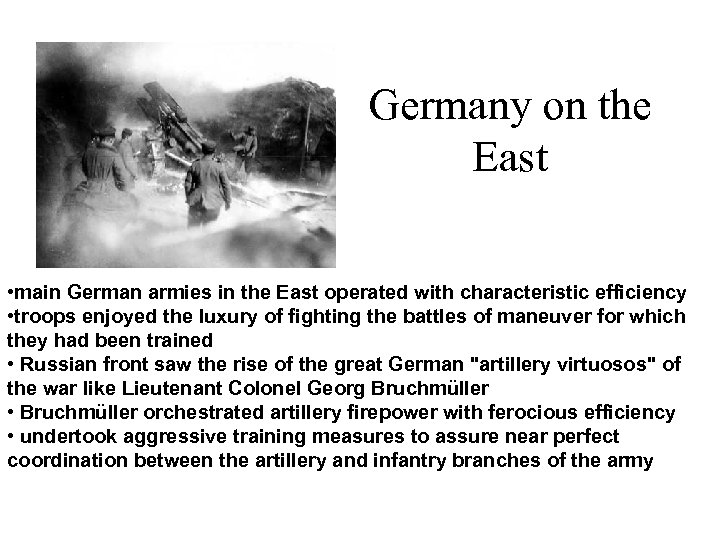 Germany on the East • main German armies in the East operated with characteristic