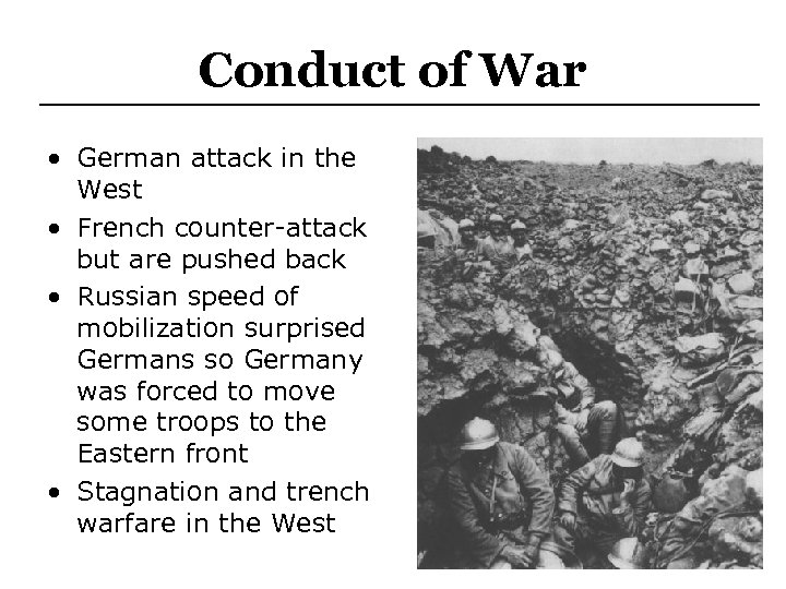 Conduct of War • German attack in the West • French counter-attack but are