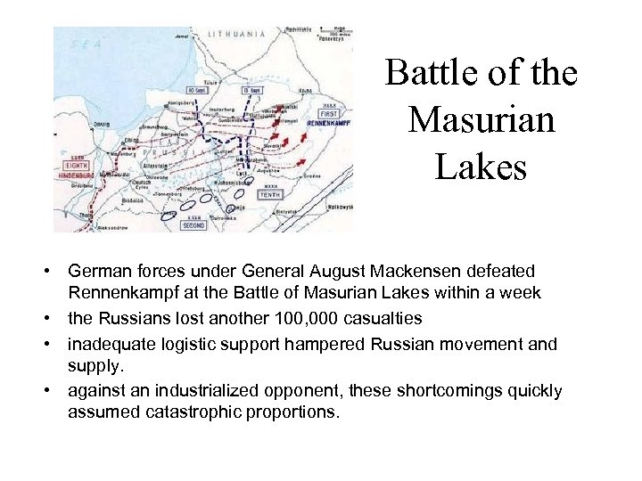 Battle of the Masurian Lakes • German forces under General August Mackensen defeated Rennenkampf