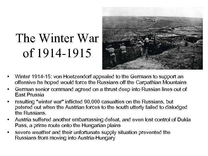 The Winter War of 1914 -1915 • • • Winter 1914 -15: von Hoetzendorf