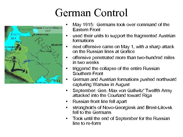 German Control • • • May 1915: Germans took over command of the Eastern