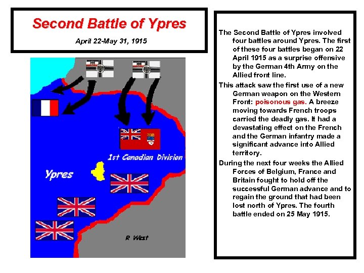 Second Battle of Ypres April 22 -May 31, 1915 The Second Battle of Ypres