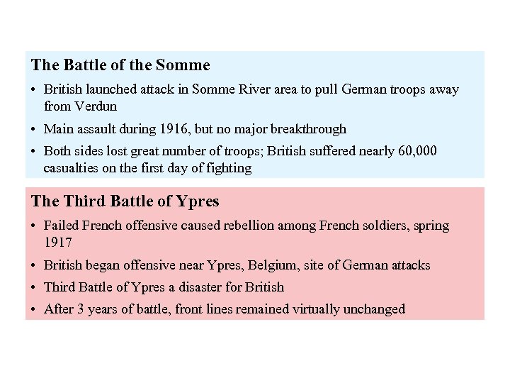 The Battle of the Somme • British launched attack in Somme River area to
