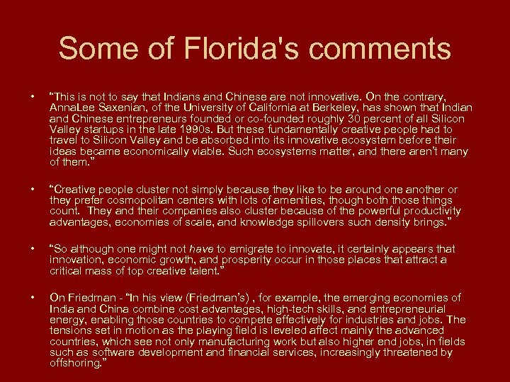 Some of Florida's comments • “This is not to say that Indians and Chinese