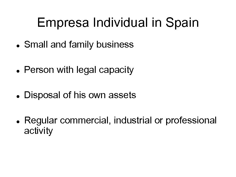 Empresa Individual in Spain Small and family business Person with legal capacity Disposal of