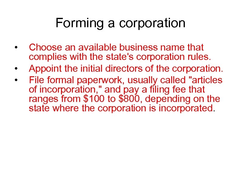 Forming a corporation • • • Choose an available business name that complies with