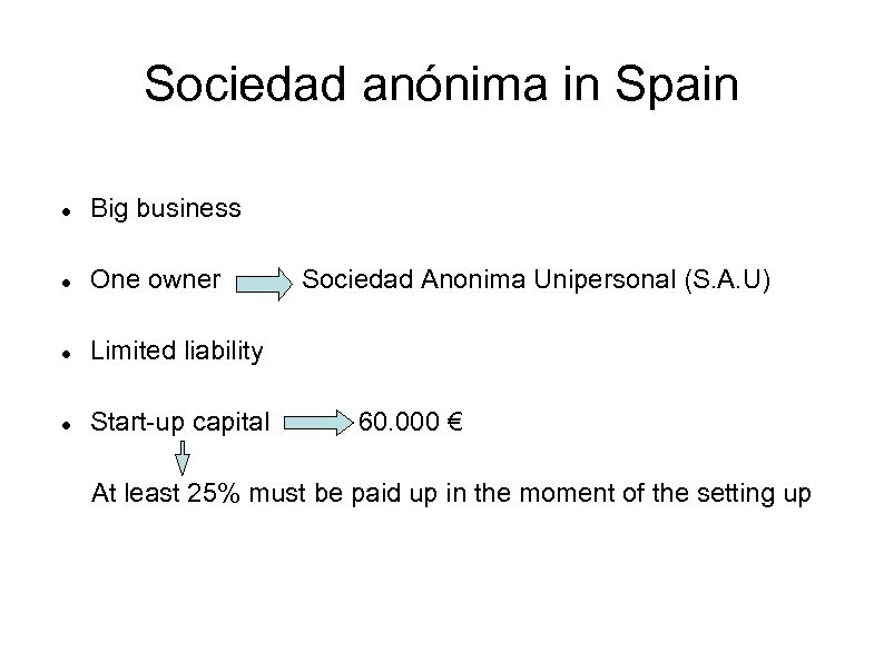 Sociedad anónima in Spain Big business One owner Limited liability Start-up capital Sociedad Anonima