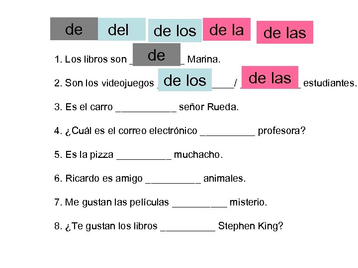 de del de los de las de 1. Los libros son _____ Marina. de