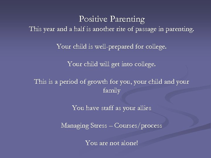 Positive Parenting This year and a half is another rite of passage in parenting.