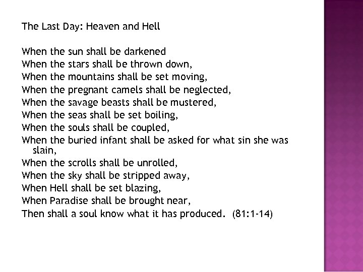 The Last Day: Heaven and Hell When the sun shall be darkened When the