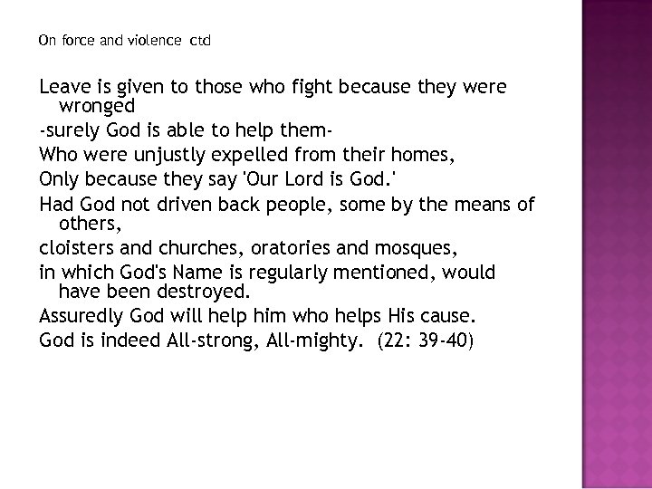 On force and violence ctd Leave is given to those who fight because they