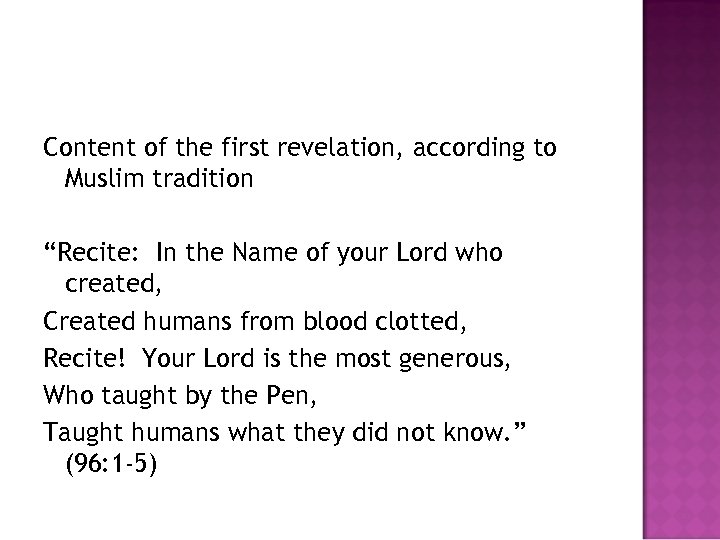 Content of the first revelation, according to Muslim tradition “Recite: In the Name of