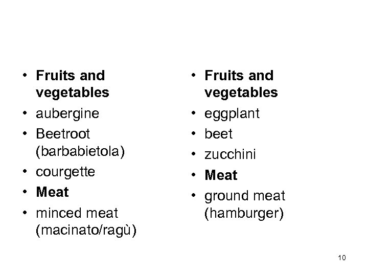  • Fruits and vegetables • aubergine • Beetroot (barbabietola) • courgette • Meat