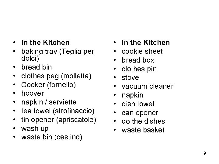  • In the Kitchen • baking tray (Teglia per dolci) • bread bin