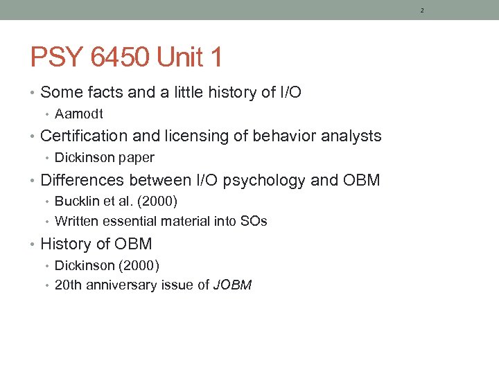 2 PSY 6450 Unit 1 • Some facts and a little history of I/O