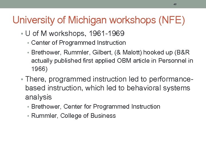 48 University of Michigan workshops (NFE) • U of M workshops, 1961 -1969 •