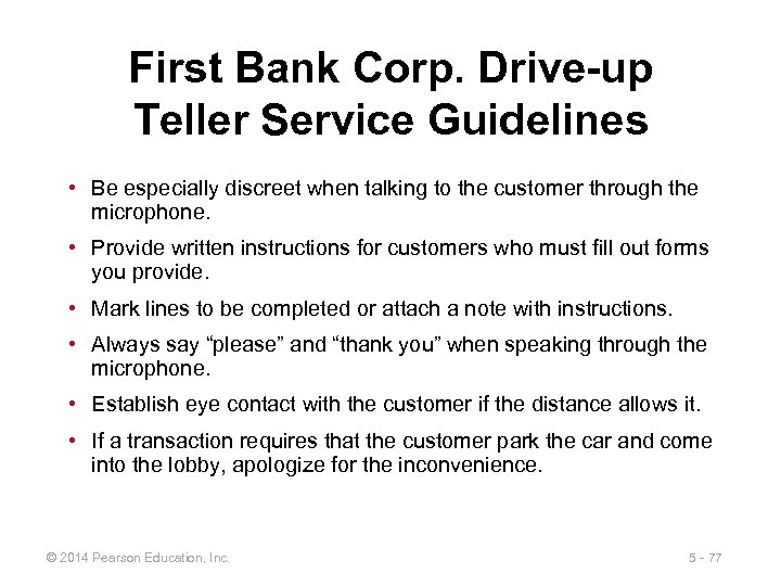 First Bank Corp. Drive-up Teller Service Guidelines • Be especially discreet when talking to