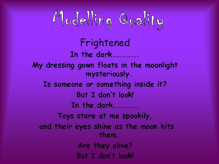 Frightened In the dark……………. My dressing gown floats in the moonlight mysteriously. Is someone