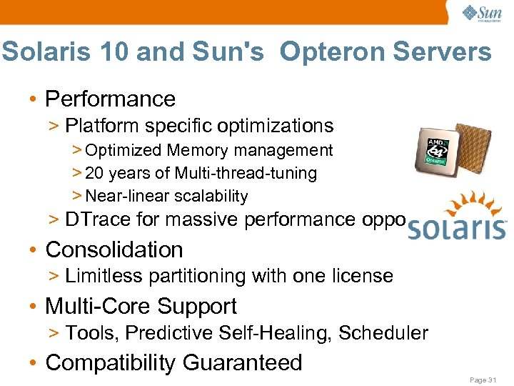 Solaris 10 and Sun's Opteron Servers • Performance > Platform specific optimizations > Optimized
