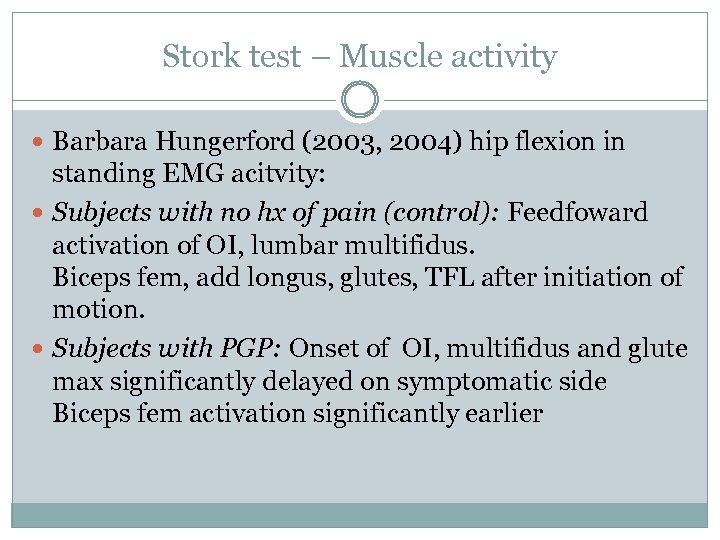 Stork test – Muscle activity Barbara Hungerford (2003, 2004) hip flexion in standing EMG