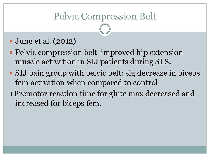 Pelvic Compression Belt Jung et al. (2012) Pelvic compression belt improved hip extension muscle