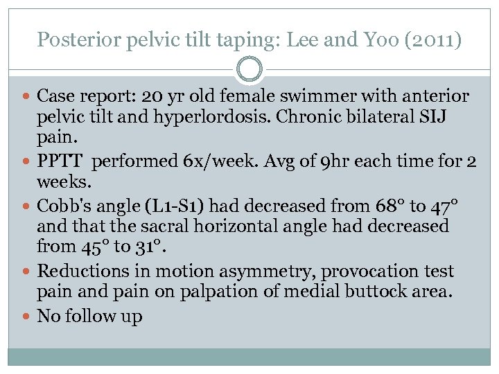 Posterior pelvic tilt taping: Lee and Yoo (2011) Case report: 20 yr old female