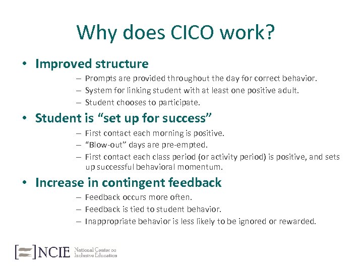 Why does CICO work? • Improved structure – Prompts are provided throughout the day