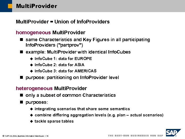 Multi. Provider = Union of Info. Providers homogeneous Multi. Provider n same Characteristics and