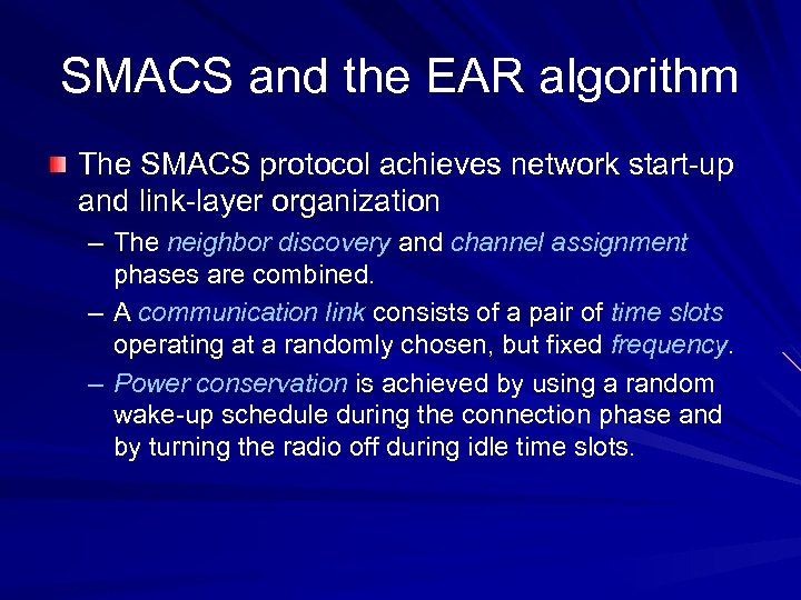 SMACS and the EAR algorithm The SMACS protocol achieves network start-up and link-layer organization