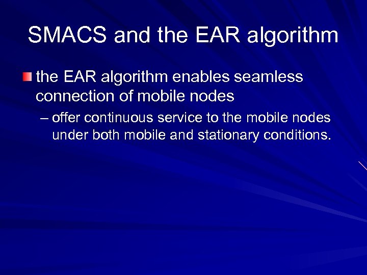 SMACS and the EAR algorithm enables seamless connection of mobile nodes – offer continuous