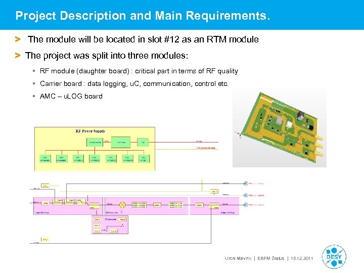 Project Description and Main Requirements. > The module will be located in slot #12
