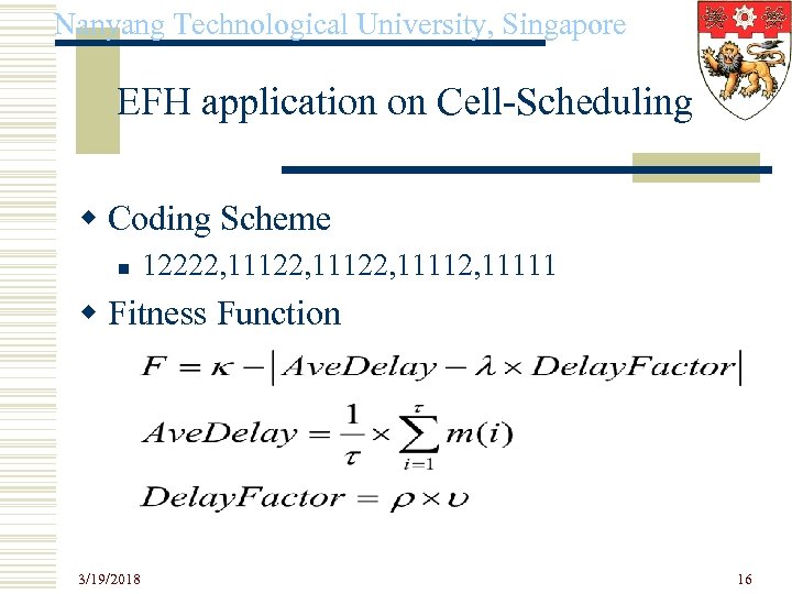 Nanyang Technological University, Singapore EFH application on Cell-Scheduling w Coding Scheme n 12222, 11122,