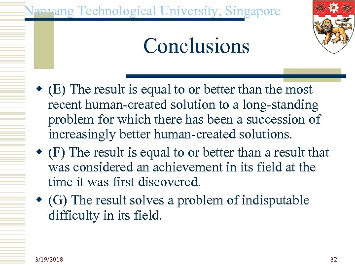 Nanyang Technological University, Singapore Conclusions w (E) The result is equal to or better