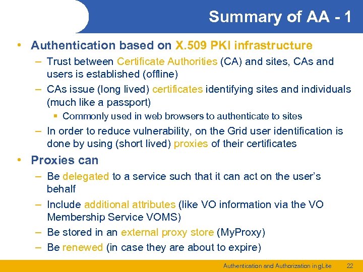 Summary of AA - 1 • Authentication based on X. 509 PKI infrastructure –